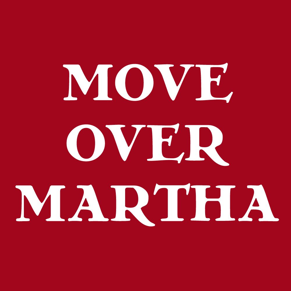 Move Over Martha