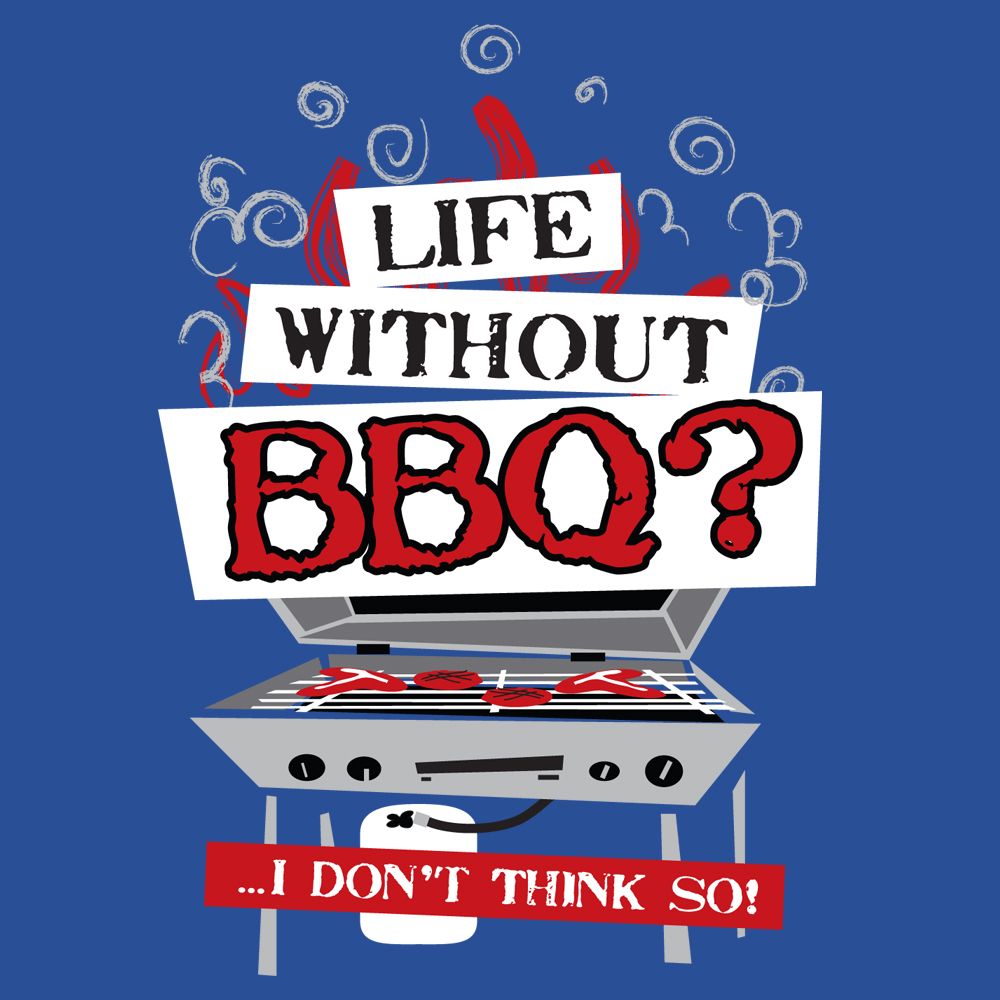 Life without BBQ