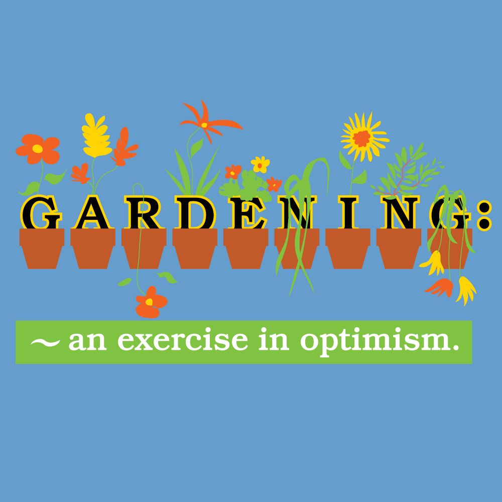 Gardening Optimism