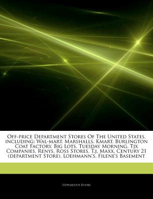 Hephaestus Books Articles on Off-Price Department Stores of the United States, Including: Wal-Mart, Marshalls, Kmart, Burlington Coat Factory, Bi at Sears.com