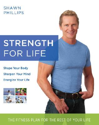 Ballantine Books Strength for Life: The Fitness Plan for the Rest of Your Life by Phillips, Shawn/ Williams, Pete [Hardcover] at Sears.com