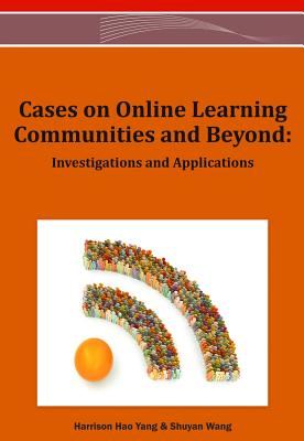 Information Science Reference Cases on Online Learning Communities and Beyond: Investigations and Applications by Yang, Harrison Hao/ Wang, Shuyan [Hardcover] at Sears.com