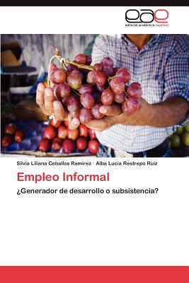 Editorial Acad Mica Espa Ola Empleo Informal by Ceballos Ramirez, Silvia Liliana/ Restrepo Ruiz, Alba Luc [Paperback] at Sears.com