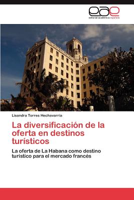 Editorial Acad Mica Espa Ola La Diversificaci N de La Oferta En Destinos Tur Sticos by Torres Hechavarr a., Lisandra [Paperback] at Sears.com
