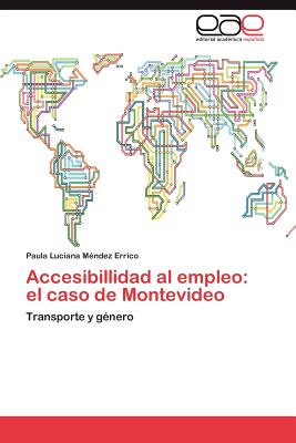 Editorial Acad Mica Espa Ola Accesibillidad Al Empleo: El Caso de Montevideo by M?ndez Errico, Paula Luciana [Paperback] at Sears.com
