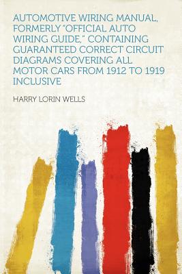 Hardpress Publishing Automotive Wiring Manual, Formerly "Official Auto Wiring Guide," Containing Guaranteed Correct Circuit Diagrams Covering All Mot at Sears.com