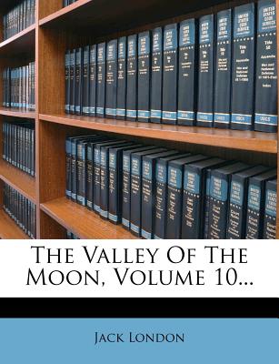 Nabu Press The Valley of the Moon, Volume 10... by London, Jack [Paperback] at Sears.com