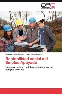 Editorial Acad Mica Espa Ola Rentabilidad Social del Empleo Apoyado by L. Pez Lvarez, Oswaldo/ L. Pez Lvarez, Laura [Paperback] at Sears.com