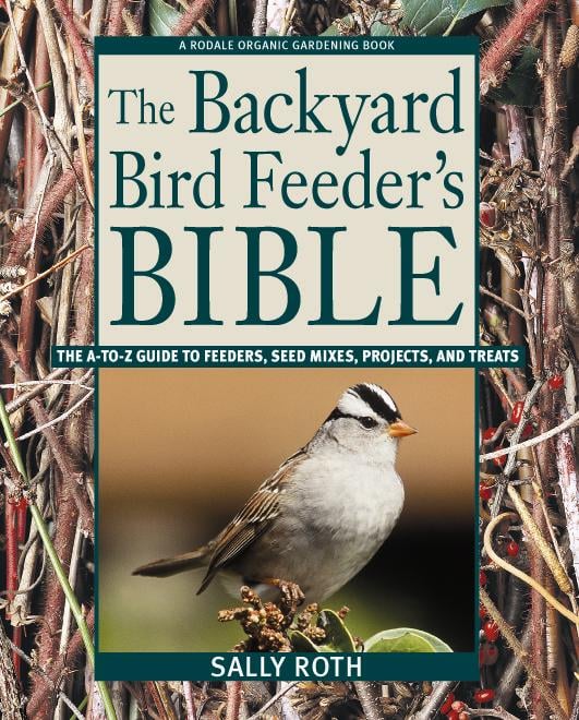 Rodale Books Backyard Bird Feeders Bible Book