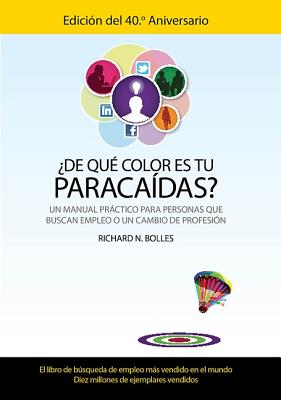 Aguilar de Que Color Es Tu Paracaidas?: Un Manual Practico Para Personas Que Buscan Empleo O un Cambio de Profesion = What Color Is Your at Sears.com