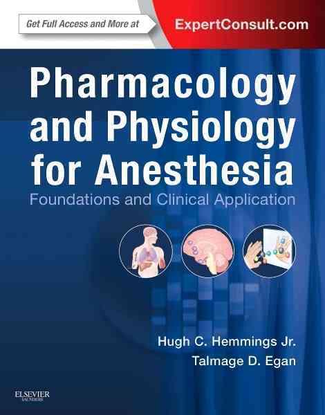 W.B. Saunders Company Pharmacology and Physiology for Anesthesia: Foundations and Clinical Application: Expert Consult - Online and Print by Hemmings, at Sears.com