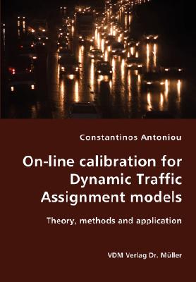 Vdm Verlag On-Line Calibration for Dynamic Traffic Assignment Models- Theory, Methods and Application by Antoniou, Constantinos [Paperback] at Sears.com