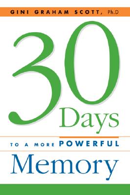 AMACOM/American Management Association 30 Days to a More Powerful Memory by Scott, Gini Graham, Jd [Paperback] at Sears.com
