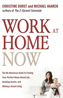 Career Press Work at Home Now: The No-Nonsense Guide to Finding Your Perfect Home-Based Job, Avoiding Scams, and Making a Great Living by Dur at Sears.com