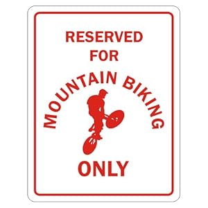 topexpressions Reserved for Mountain Biking Only Sports Plastic Sign (Red and White, 11.50" x 8.75") at Sears.com
