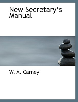 BiblioLife New Secretary's Manual by Carney, W. A. [Paperback] at Sears.com