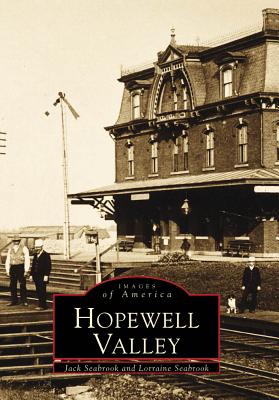 Arcadia Publishing (SC) Hopewell Valley by Seabrook, Lorraine/ Seabrook, Jack/ Seabrook, Jack [Paperback] at Sears.com
