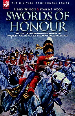 Leonaur Ltd Swords of Honour - The Careers of Six Outstanding Officers from the Napoleonic Wars, the Wars for India and the American Civil W at Sears.com
