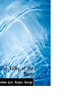 BiblioLife The Valley of the Moon by London, Jack [Hardcover] at Sears.com