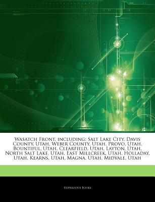 Hephaestus Books Articles on Wasatch Front, Including: Salt Lake City, Davis County, Utah, Weber County, Utah, Provo, Utah, Bountiful, Utah, Clea at Sears.com
