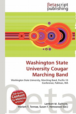 Betascript Publishing Washington State University Cougar Marching Band by Surhone, Lambert M./ Tennoe, Mariam T./ Henssonow, Susan F. [Paperback] at Sears.com