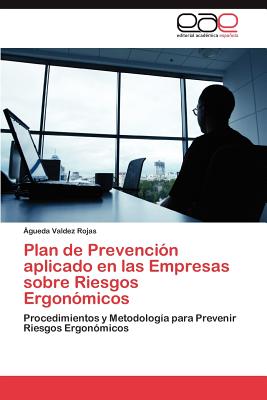 Editorial Acad Mica Espa Ola Plan de Prevenci N Aplicado En Las Empresas Sobre Riesgos Ergon Micos by Valdez Rojas, Gueda [Paperback] at Sears.com