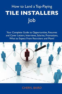 Tebbo How to Land a Top-Paying Tile Installers Job: Your Complete Guide to Opportunities, Resumes and Cover Letters, Interviews, Salar at Sears.com
