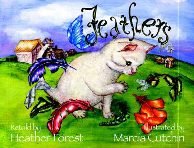 August House Publishers Feathers by Forest, Heather/ Cutchin, Marcia [Hardcover] at Sears.com