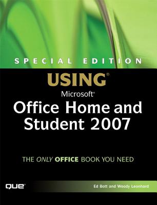 QUE Using Microsoft Office Home and Student (2007 Edition) by Leonhard, Woody/ Bott, Ed [Paperback] at Sears.com