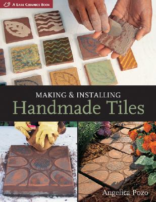 Lark Books (NC) Making & Installing Handmade Tiles by Pozo, Angelica [Paperback] at Sears.com