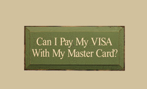 SaltBox Gifts PM818CIP Can I Pay My Visa With My Mastercard Sign at Sears.com