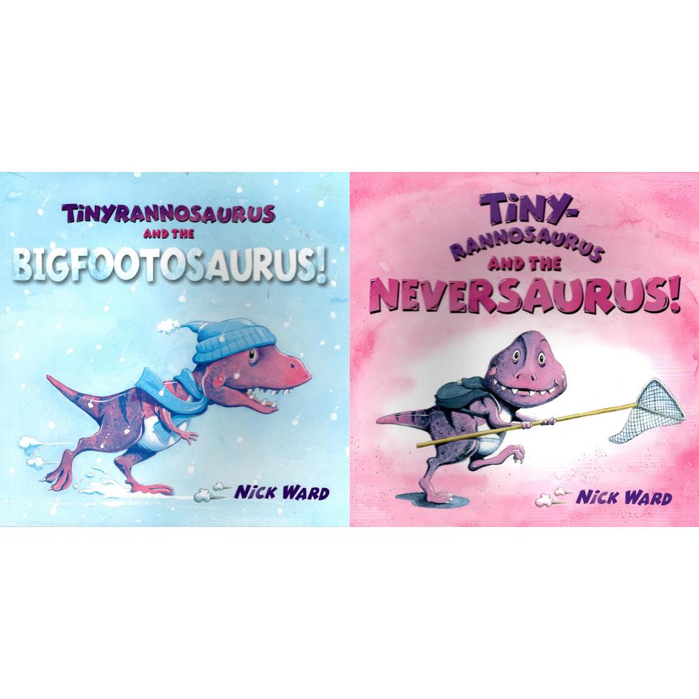 Nick Ward (Tiny-Rannosaurus and the Neversaurus) + (Tiny-Rannosaurus and the Bigfootosaurus)