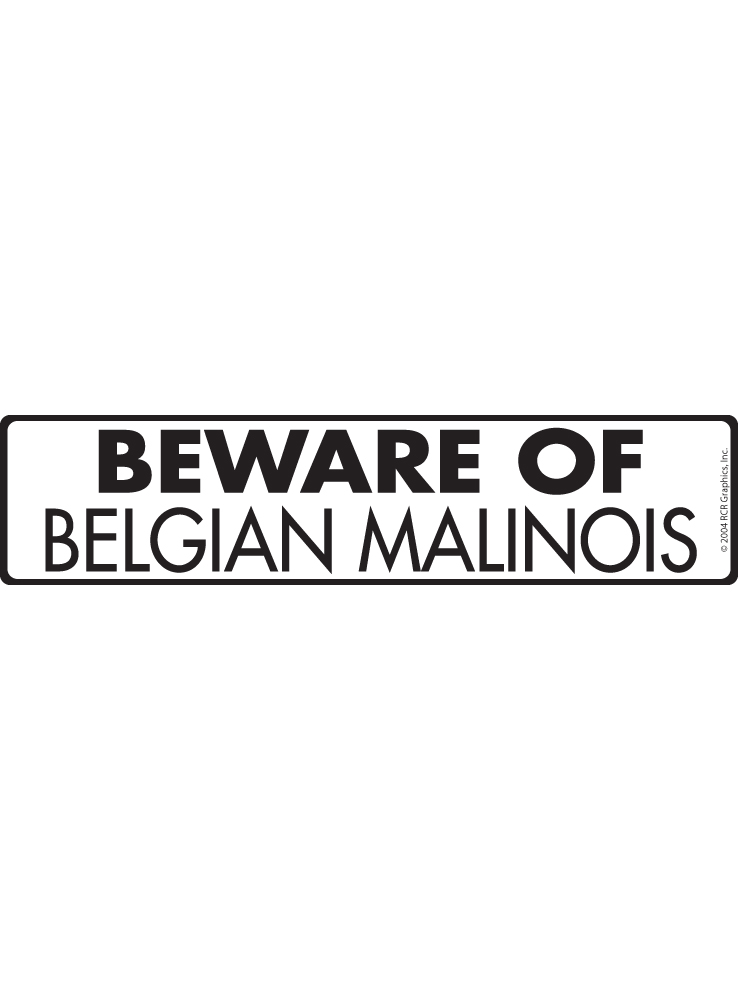 Signs with An Attitude Warning! Beware of Belgian Malinois Aluminum Dog Sign - 12" x 3"