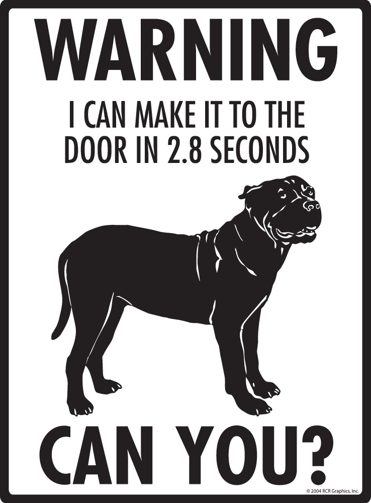 Signs with An Attitude Warning! Presa Canario - I can make it to the door Aluminum Dog Sign - 9" x 12"