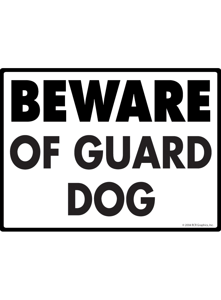 Signs with An Attitude Warning! Beware of Guard Dog Aluminum Dog Sign - 12" x 9"