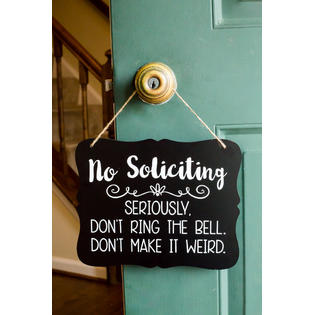 No soliciting seriously dont make it weird