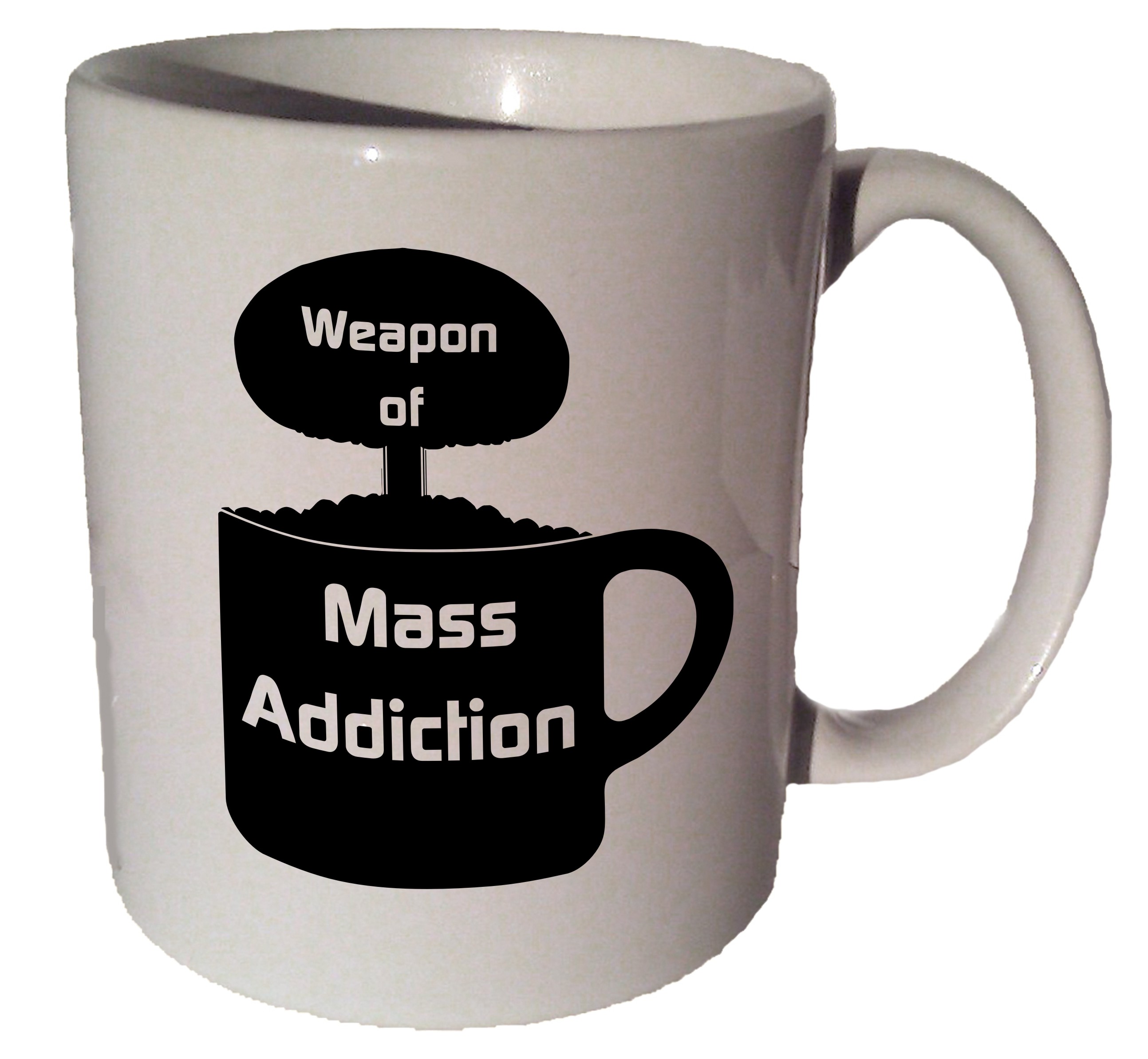 VMR Customization Weapon of Mass Addiction Coffee Coffee Tea Ceramic Mug 11 Oz