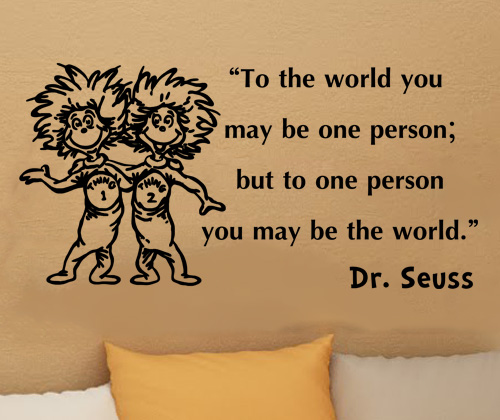 Thing One And Thing Two Quotes Vmr Customization Dr Seuss Thing 1 Thing 2 To The World You May Be One  Person Wall Quote Vinyl Wall Art Decal Sticker