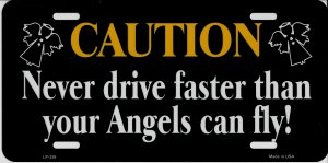 Smart Blonde Caution Never Drive Faster Than Angels Metal License Plate