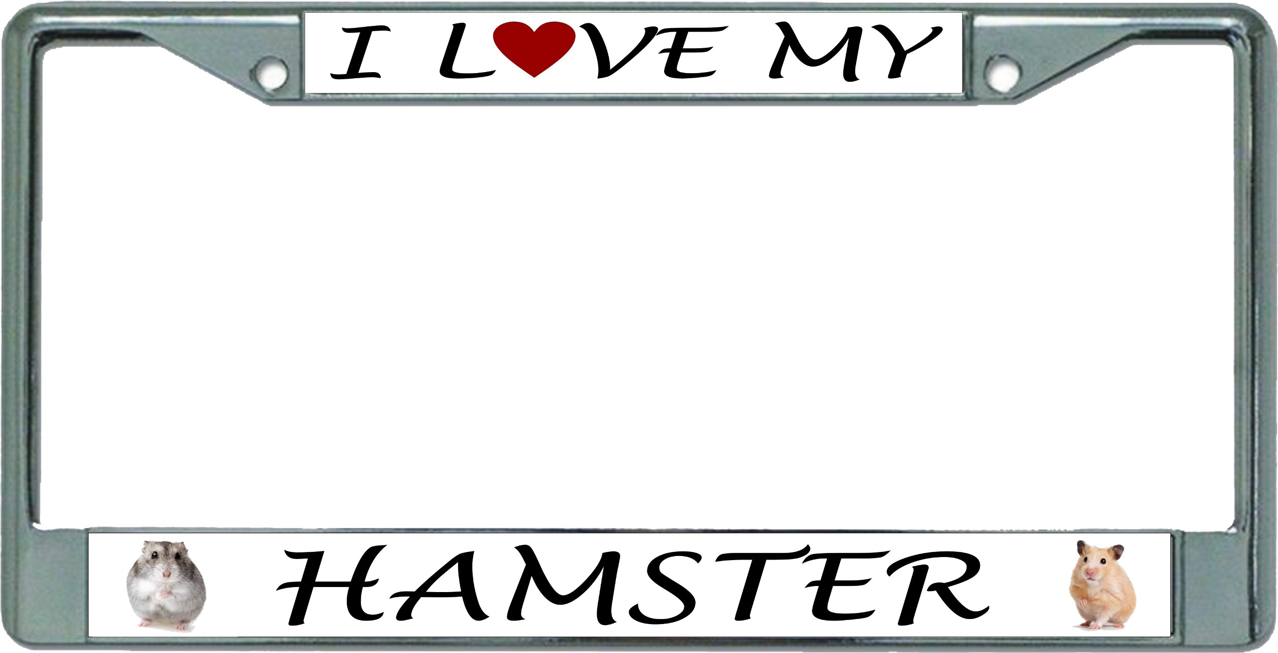 License Plates Online I Love My Hamster Chrome License Plate Frame