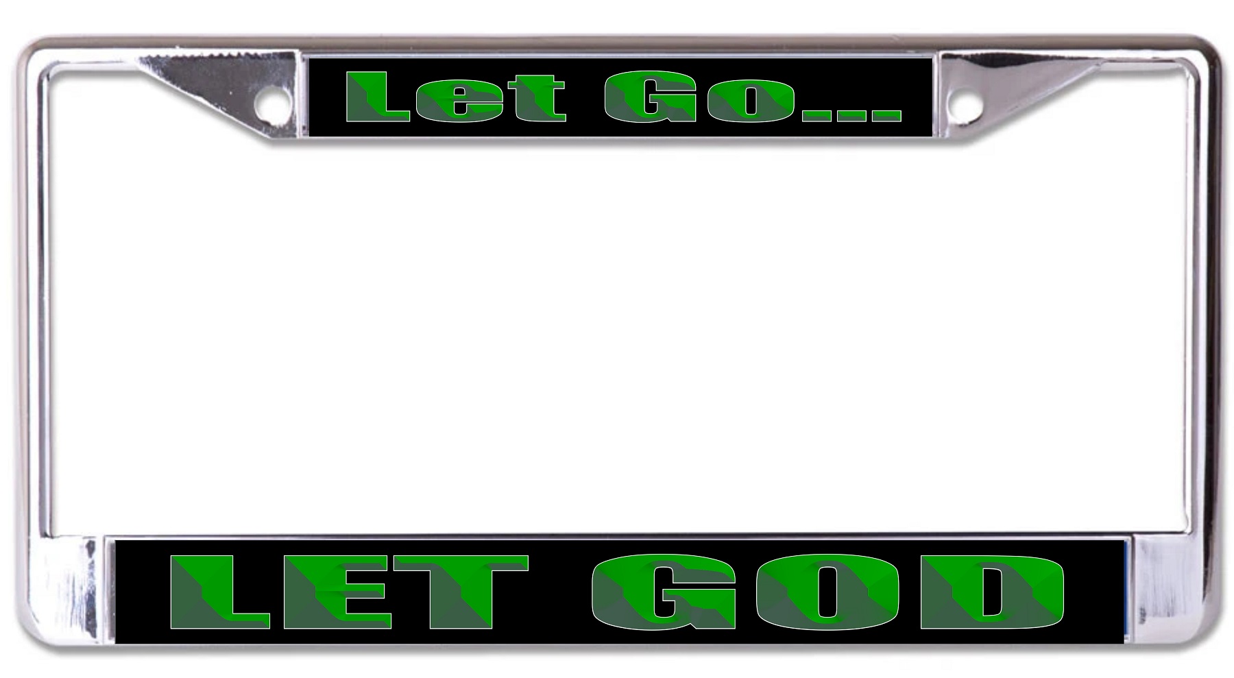 License Plates Online Let Go Let God Chrome License Plate Frame