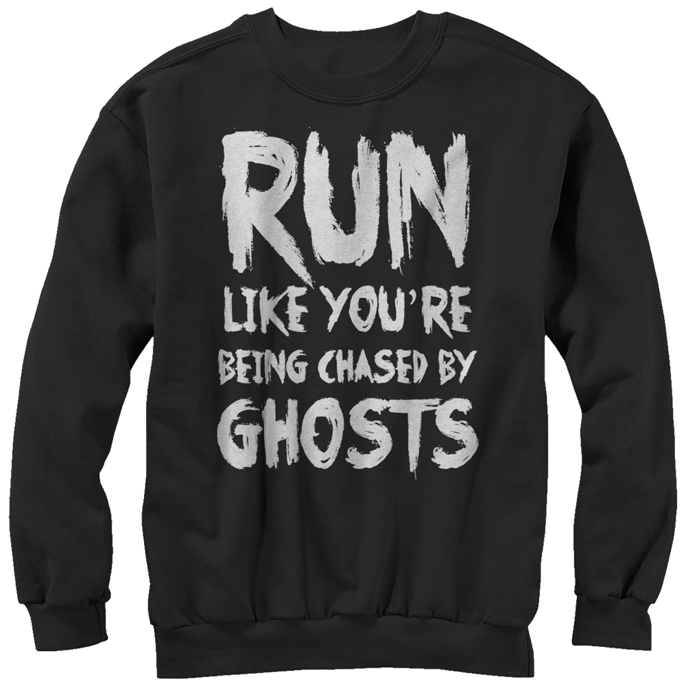 Chin-Up Apparel Women's CHIN UP Run You're Being Chased by Ghosts  Sweatshirt