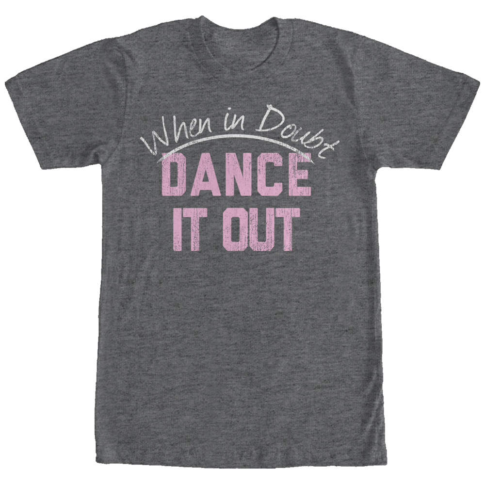 Chin-Up Apparel Women's CHIN UP When in Doubt Dance it Out  Boyfriend Graphic Tee