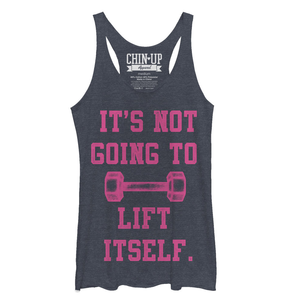 Chin-Up Apparel Women's CHIN UP Not Going to Lift Itself  Racerback Tank Top
