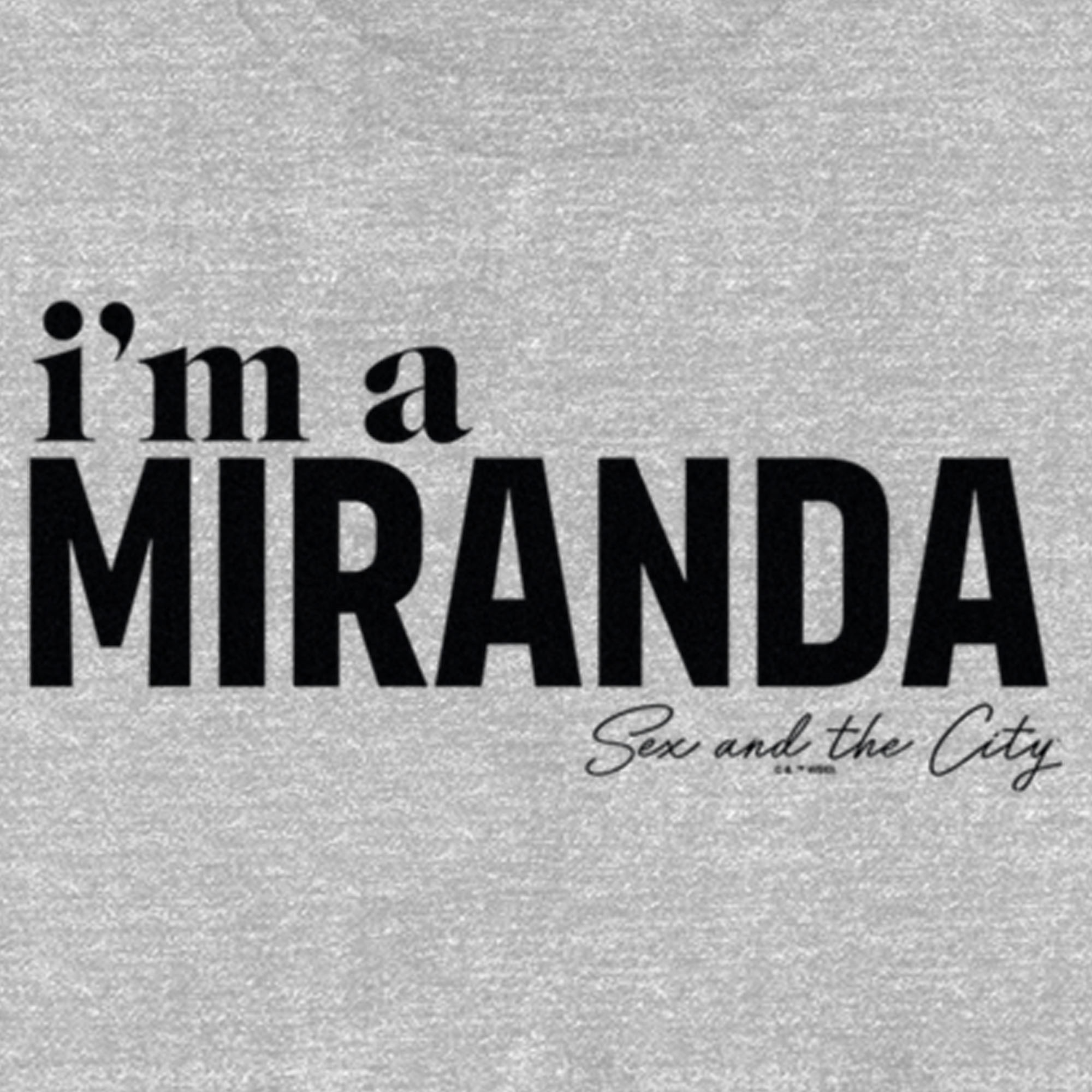 Sex and the City Women's Sex and the City I'm a Miranda Text  Graphic T-Shirt