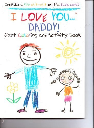 Modern Publishing I Love You Daddy Giant Coloring Activity Book Modern Publishing I Love You Daddy Giant Coloring Activity Book