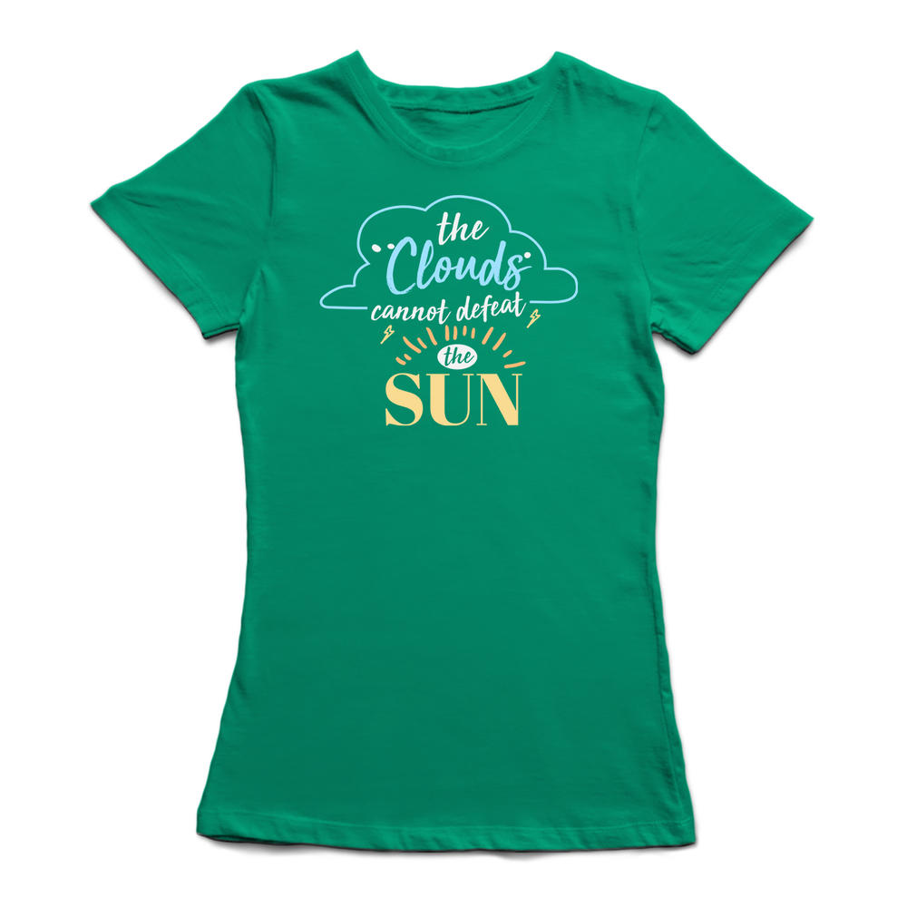 SmartPrints Graphic Streetwear "The Clouds Cannot Defeat" Cute Motivation Quote Women's T-shirt