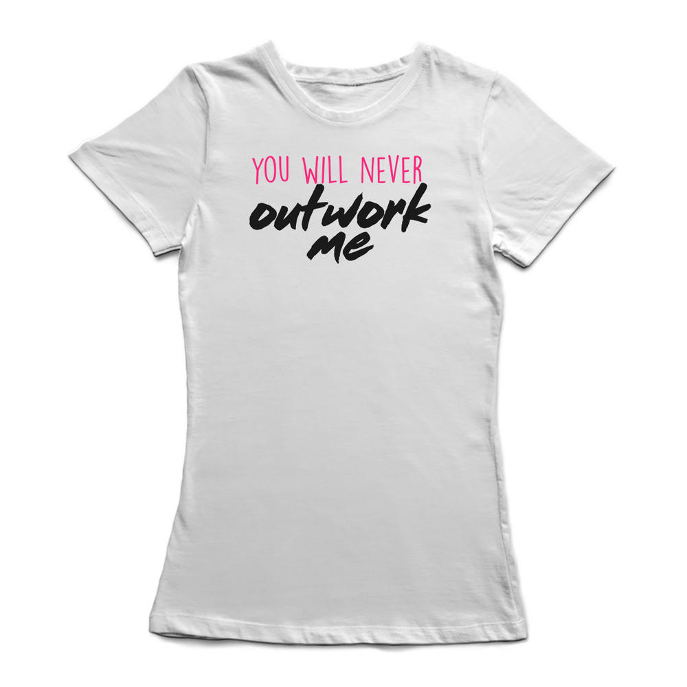 Smartprints Graphic Streetwear Outwork Me Cool Quote Design Women S White T Shirt