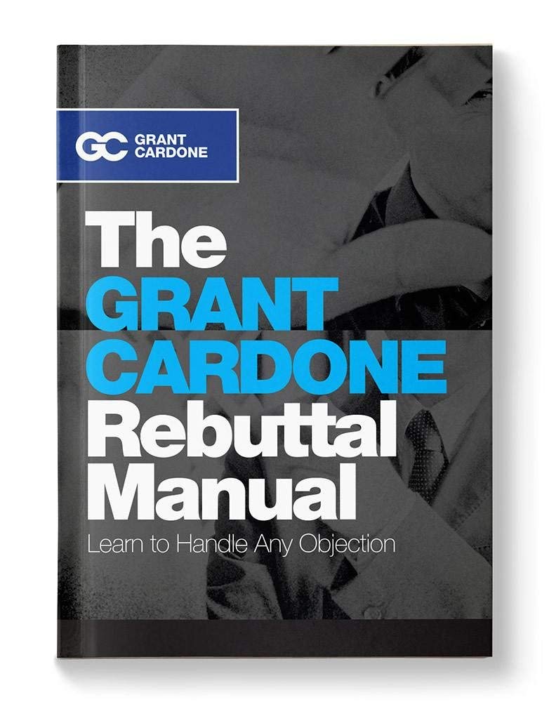 Cardone Training Tec The grant cardone Rebuttal Manual