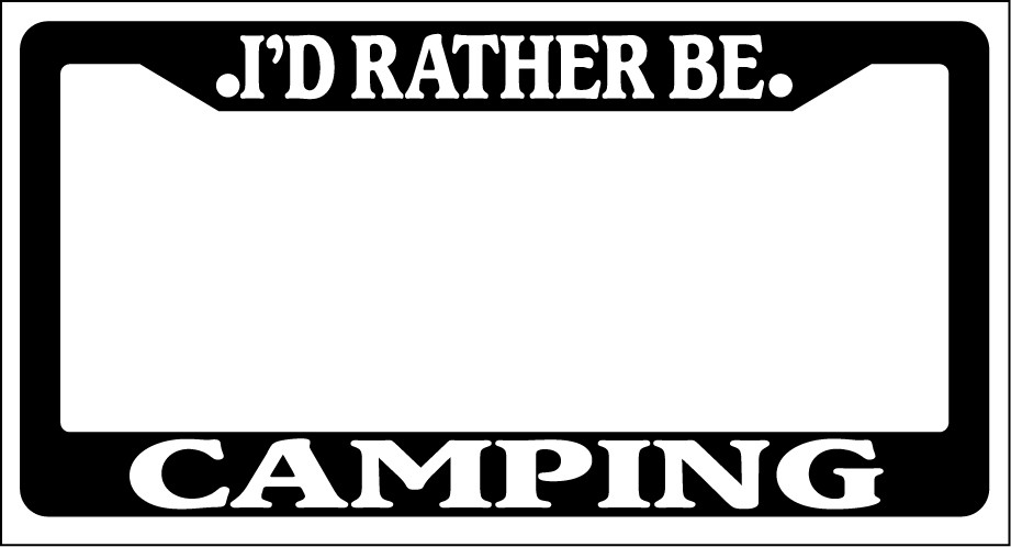 SEC13 Frames Black Plastic License Plate Frame "I'd rather be camping" Auto Accessory EBSK